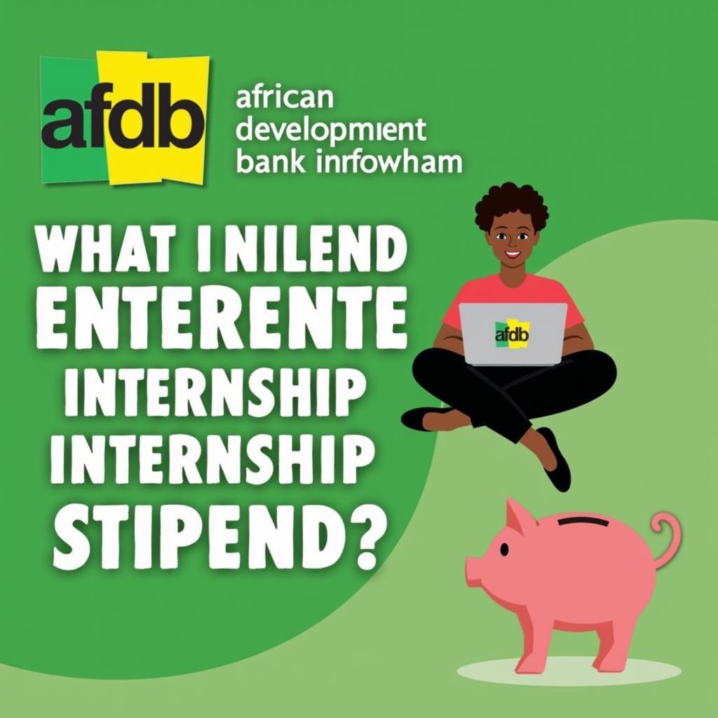 African Development Bank Internship Stipend: A visual representation of an intern working on a laptop with the AfDB logo in the background. The image should also include elements that represent financial support, such as a piggy bank or a graph showing stipend growth.